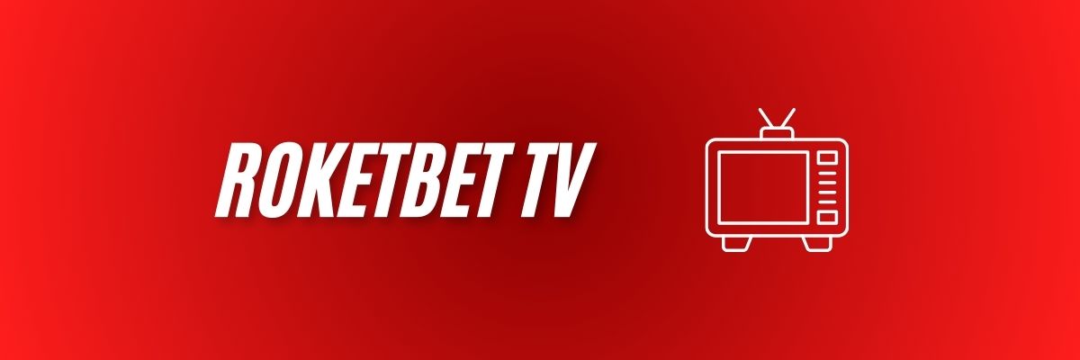 Roketbet TV